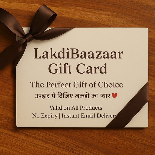 LakdiBaazaar Gift Card — The Perfect Gift of Choice!